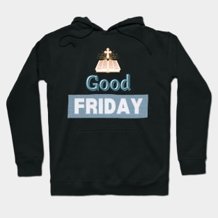 Good Friday and crucifix Hoodie